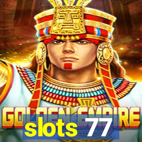 slots 77